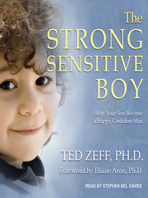 Title details for The Strong Sensitive Boy by Ted Zeff, PhD - Available